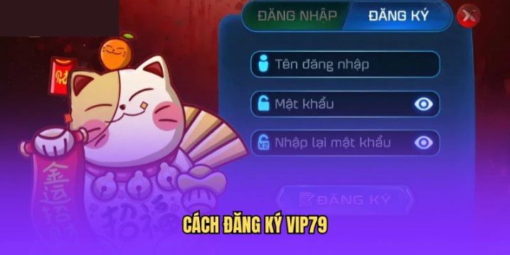 Chi tiết cách đăng ký Vip79