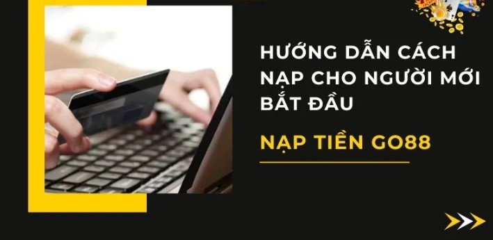 Hướng dẫn cách nạp tiền nhanh chóng