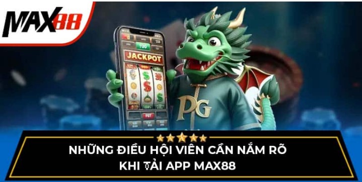 Hướng dẫn chi tiết cách tải app Max88