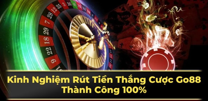 Lưu ý khi rút tiền Go88 về ngân hàng