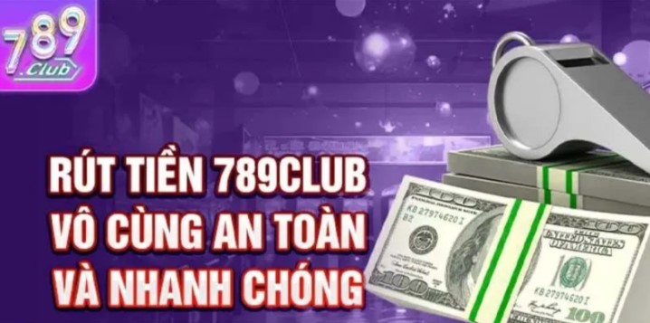Một số vấn đề cần lưu ý khi rút tiền 789Club là gì?