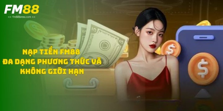 Nạp tiền FM88 thần tốc nhờ ví điện tử