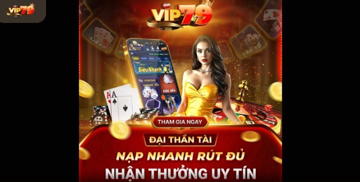 Nạp tiền Vip79 vào tài khoản nhà cái