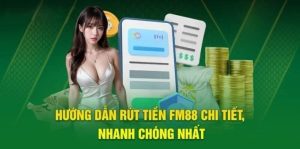 Những yêu cầu đặt ra khi rút tiền FM88