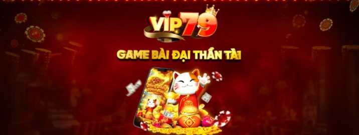Vip79 là nền tảng cá cược được cược thủ dành sự quan tâm đặc biệt